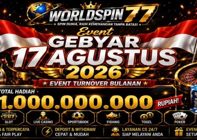 Gebyar 17 Agustus! Worldspin77 Siapkan Total Hadiah Satu Miliar Rupiah
