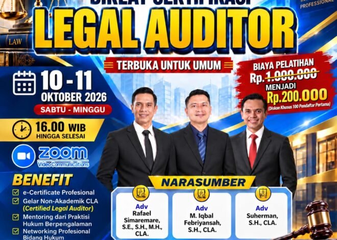 Apa Itu Tugas, Wewenang dan Tanggungjawab Legal Auditor? Kajian Hukum dan Manfaat Pelatihan Sertifikasi